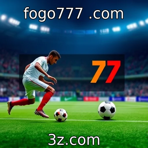 fogo777 .com Descubra as Melhores Estratégias para Apostas em Futebol Agora